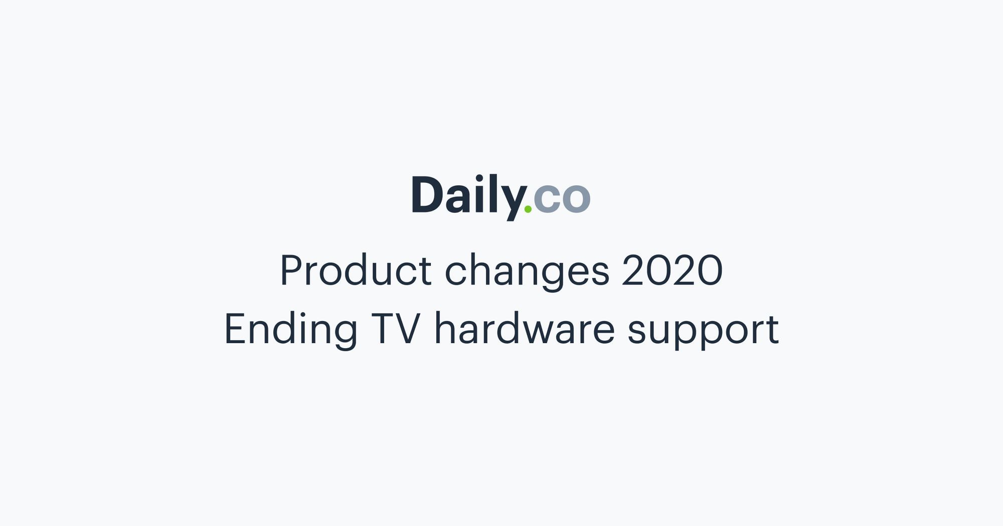 Ending our Daily TV service